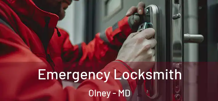 Emergency Locksmith Olney - MD