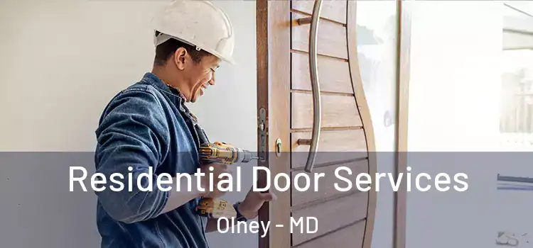 Residential Door Services Olney - MD