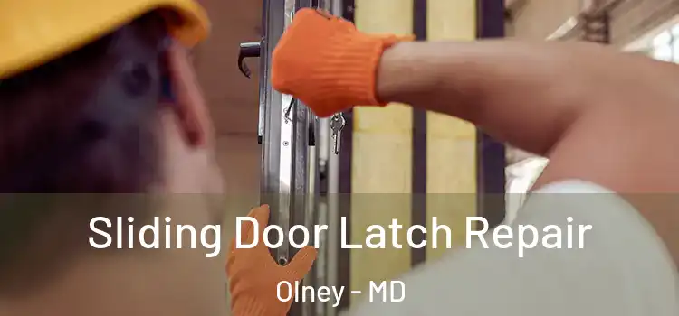 Sliding Door Latch Repair Olney - MD